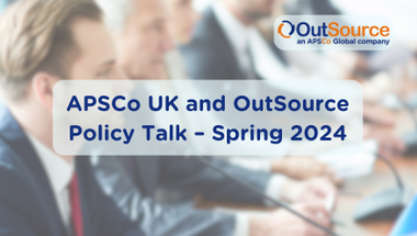 APSCo UK and OutSource Policy Talk – Spring 2024