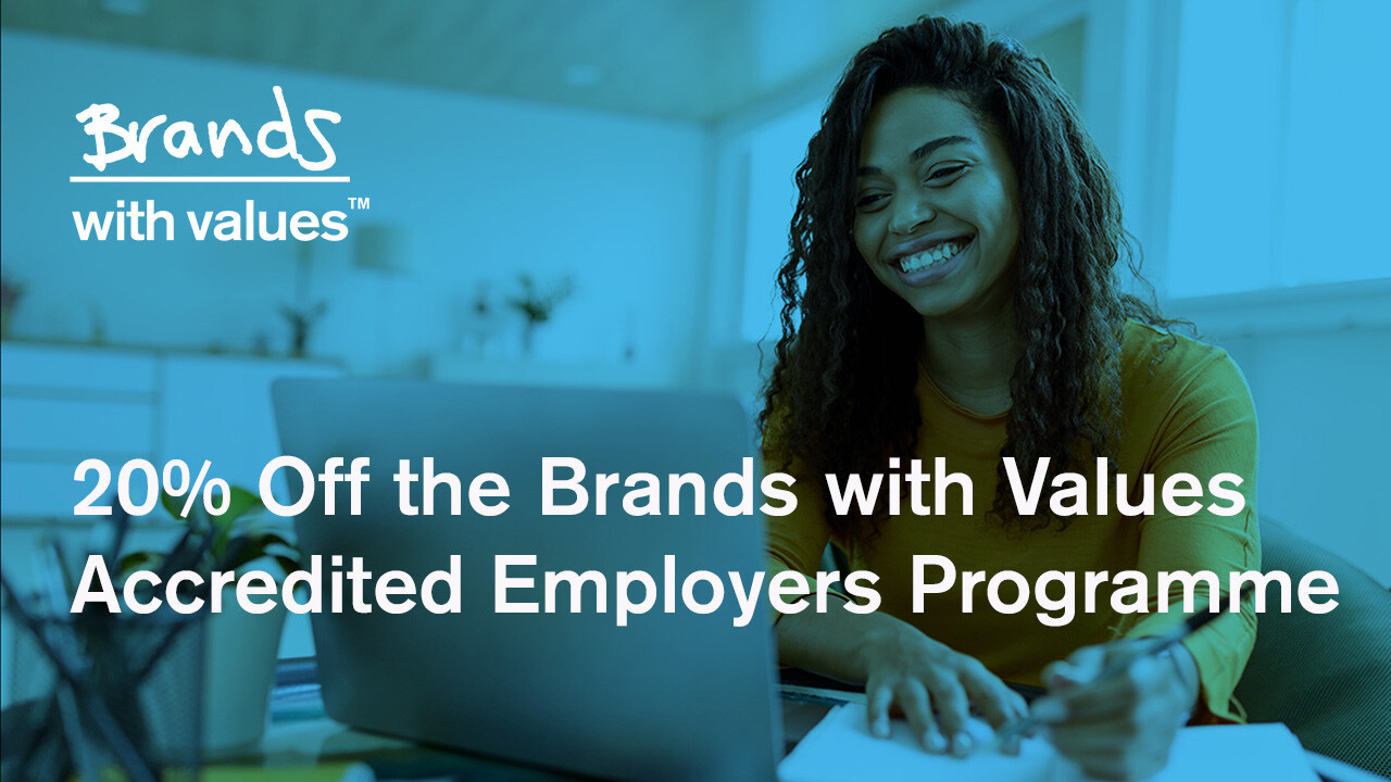 20% Off the Brands with Values Accredited Employers Programme