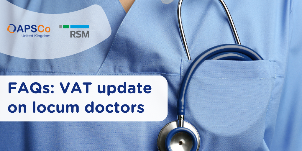 APSCo UK and RSM - FAQ VAT locum doctors February 2026
