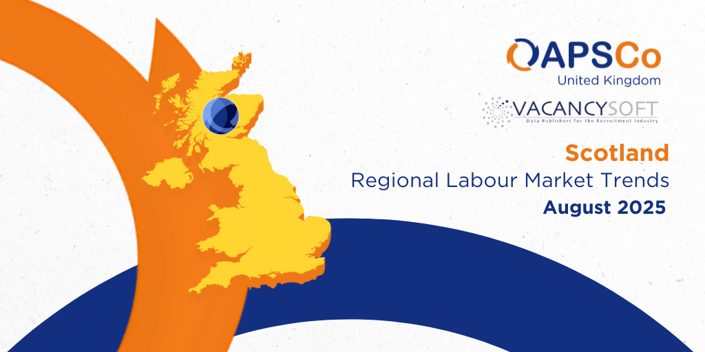 Vacancysoft & APSCo Scotland Regional Labour Market Trends | August 2025