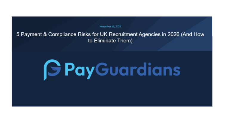 5 Payment & Compliance Risks for UK Recruitment Agencies in 2026 (And How to Eliminate Them)