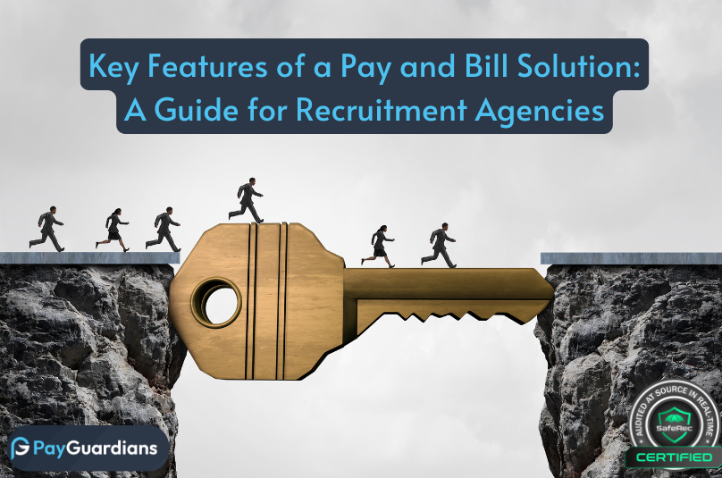 Key Features of a Pay and Bill Solution: A Guide for Recruitment Agencies