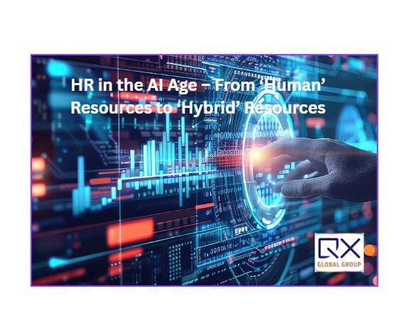 HR in the AI Age – From ‘Human’ Resources to ‘Hybrid’ Resources