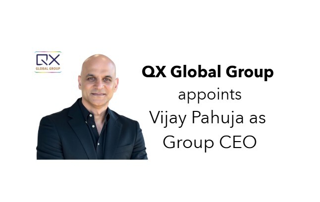 QX Global Group Appoints Vijay Pahuja as Group Chief Executive Officer