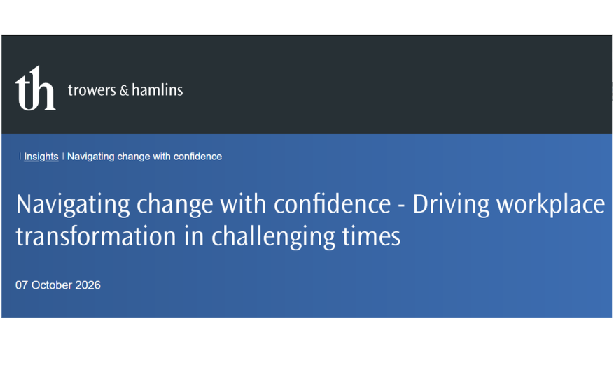 Navigating change with confidence - Driving workplace transformation in challenging times