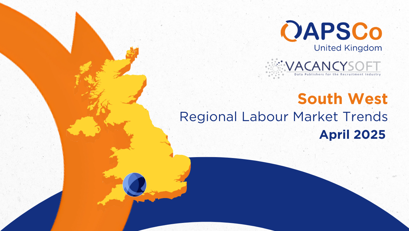 Vacancysoft & APSCo South West Regional Labour Market Trends | April 2025