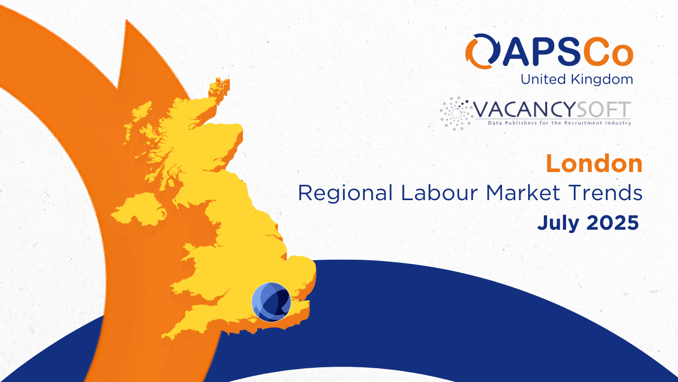 Vacancysoft & APSCo London Regional Labour Market Trends | July 2025