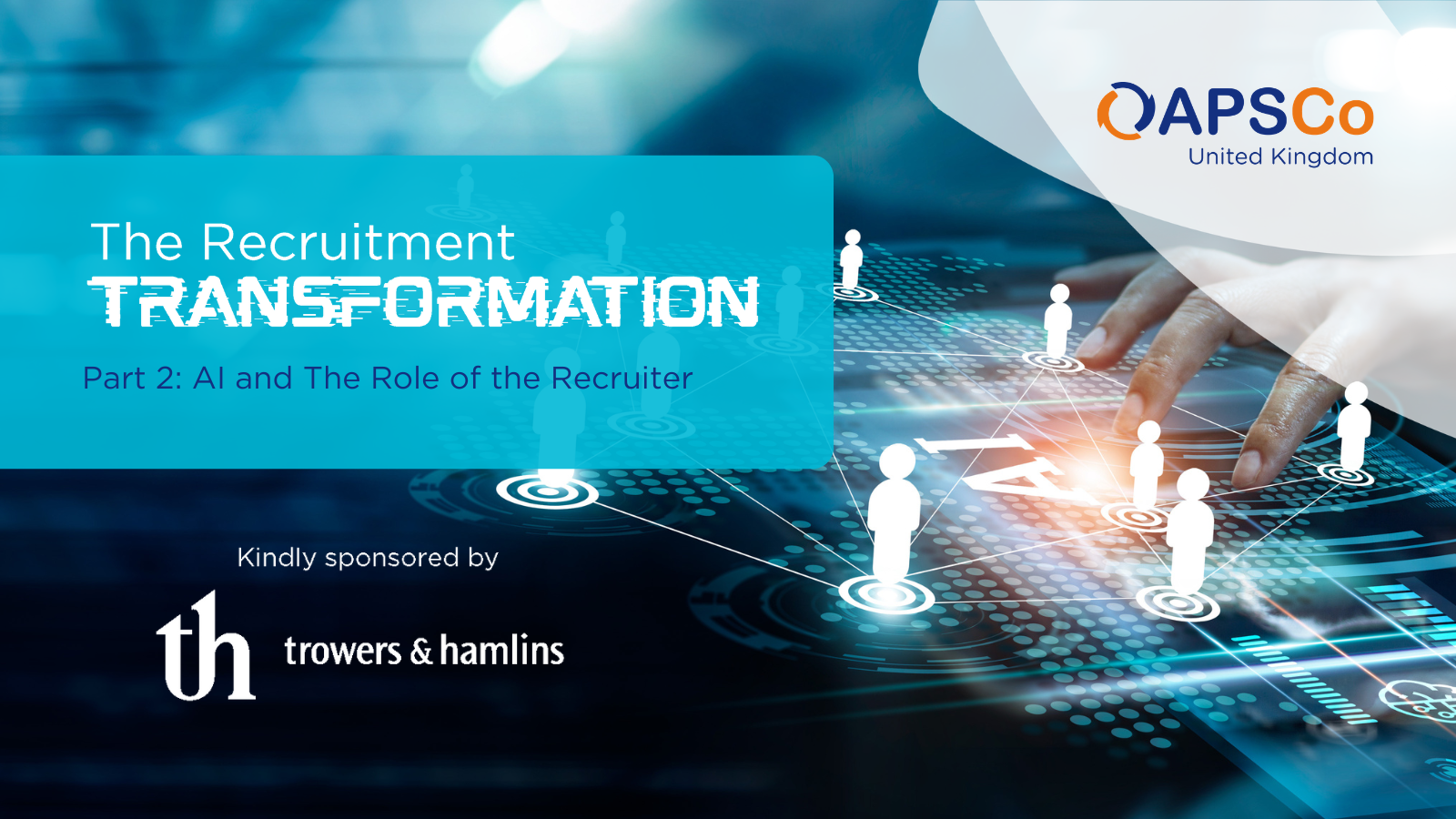 The Recruitment Transformation Part 2: AI and the Role of the Recruiter